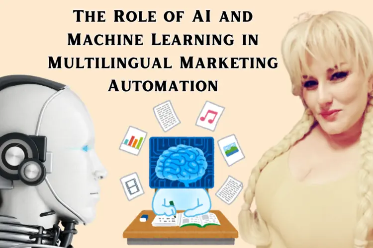 AI and Machine Learning in Multilingual Marketing Automation