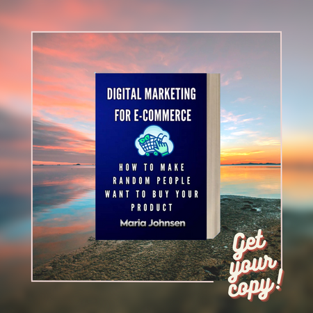 digital marketing for ecommerce by maria johnsen