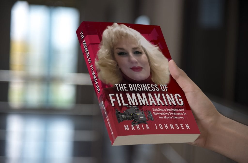 The Business Of Filmmaking By Maria Johnsen Maria Johnsen: Award ...