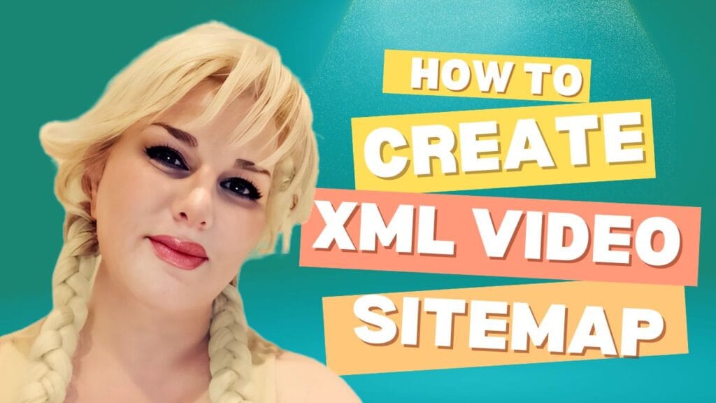 How to Create An XML Video Sitemap
