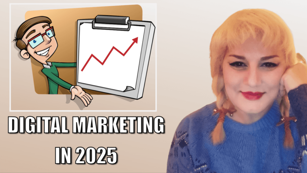 digital marketing in 2025