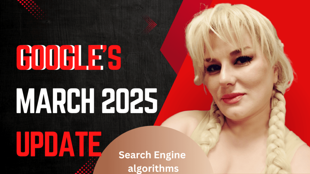Google's March 2025 update