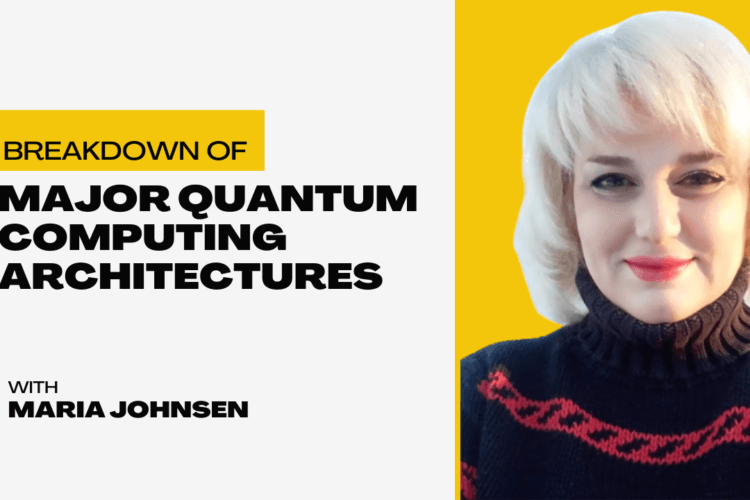 Major Quantum Computing Architectures 10 Major Quantum Computing Architectures