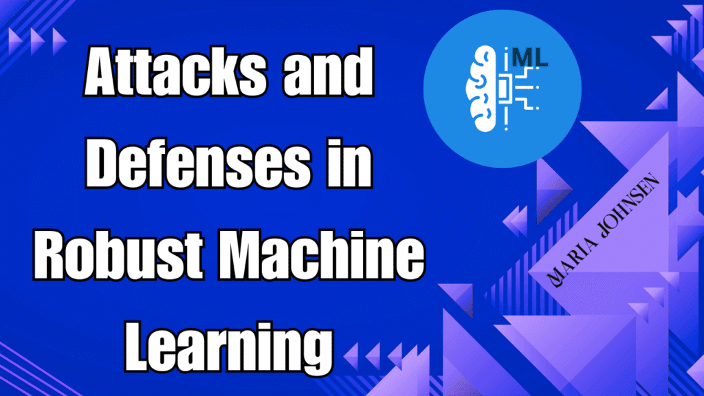 ML attacks and defenses