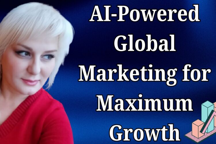 AI Powered Global Marketing 4 AI-Powered Global Marketing for Maximum Growth