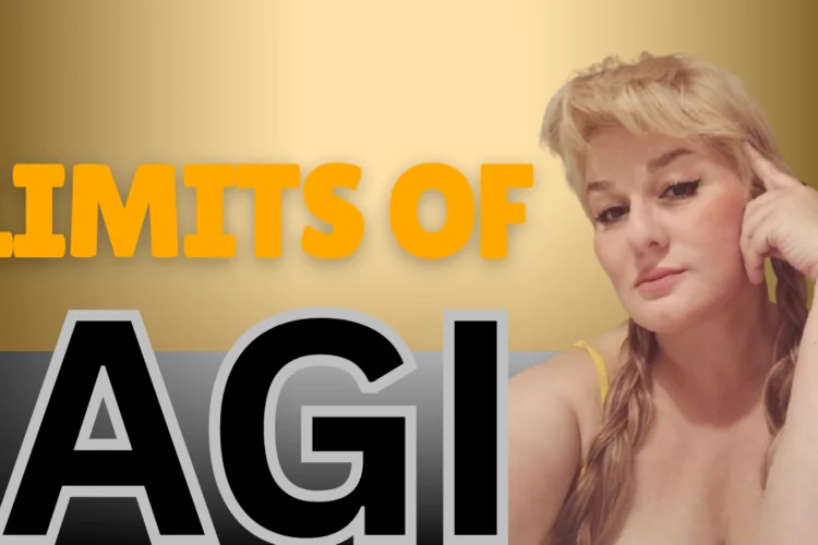 Limits of AGI 6 Limits of AGI