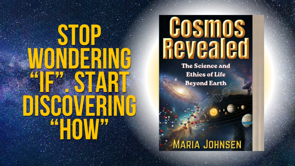 cosmos revealed - the science and ethics of life beyond earth