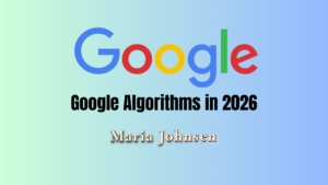 Google Algorithms in 2026