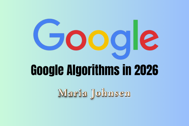 Google Algorithms in 2026