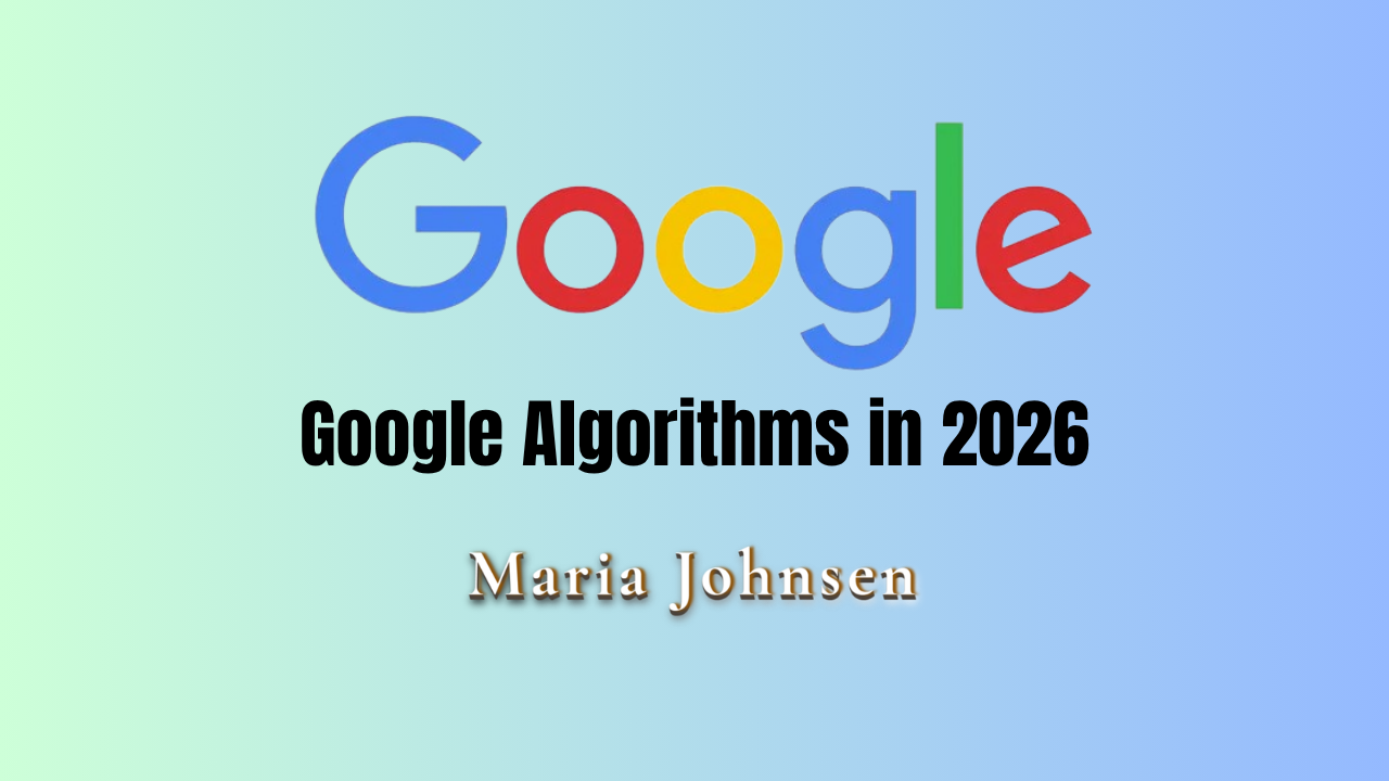 Google Algorithms in 2026